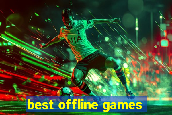 best offline games